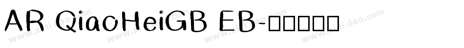 AR QiaoHeiGB EB字体转换